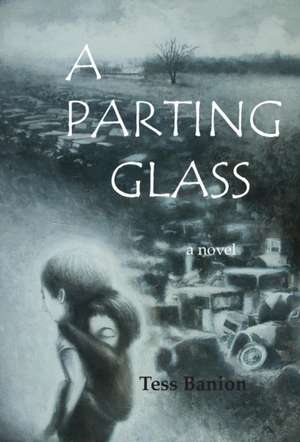 A Parting Glass de Tess Banion
