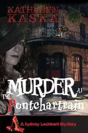 Murder at the Pontchartrain de Kathleen Kaska