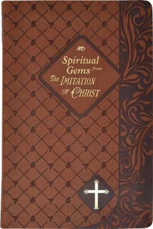 Spiritual Gems from the Imitation of Christ de Richard Davis