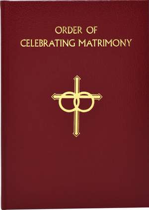 The Order of Celebrating Matrimony de International Commission on English in the Liturgy