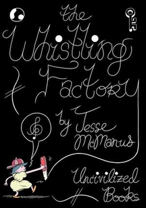 The Whistling Factory de Jesse McManus