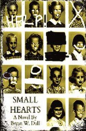 Small Hearts de Bryan W Dull