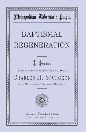 Baptismal Regeneration: A Voice Lifted Up in Honest Faith