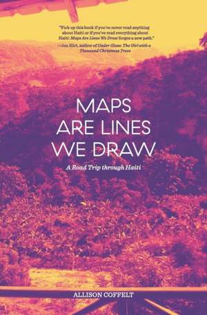 Maps Are Lines We Draw de Allison Coffelt