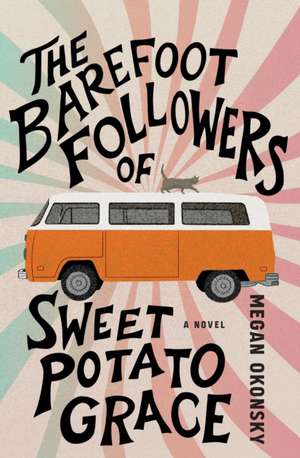 The Barefoot Followers of Sweet Potato Grace