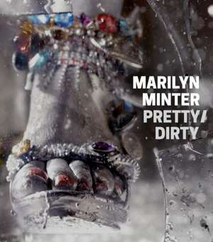 Marilyn Minter: Pretty/Dirty de Bill Arning