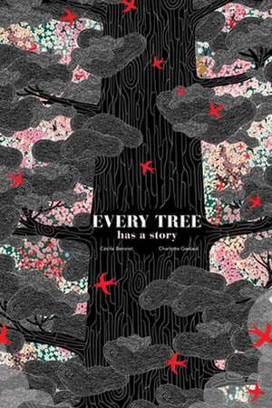 Every Tree Has a Story de Cécile Benoist