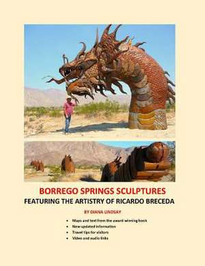 Borrego Springs Sculptures: Featuring the Artistry of Ricardo Breceda de Diana Lindsay