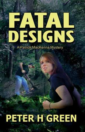 Fatal Designs de Peter H. Green