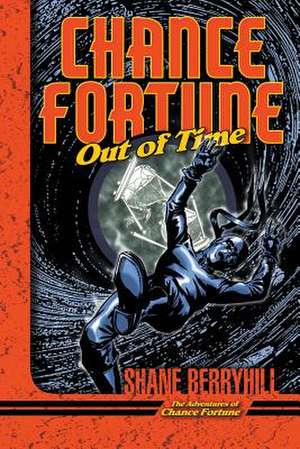 Chance Fortune Out of Time de Shane Berryhill