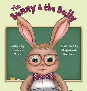 The Bunny & the Bully de Kimberly Glyn