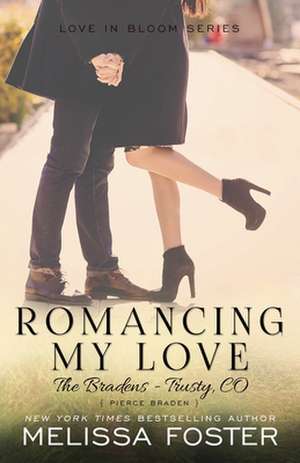 Romancing My Love de Melissa Foster