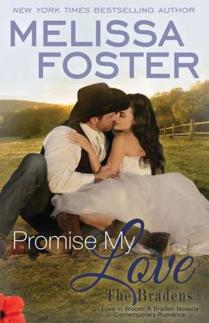 Promise My Love (Love in Bloom de Melissa Foster