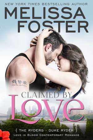 Claimed by Love (Love in Bloom: The Ryders): Duke Ryder de Melissa Foster