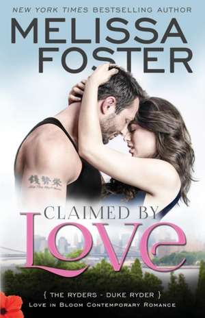 Claimed by Love (Love in Bloom: Duke Ryder de Melissa Foster