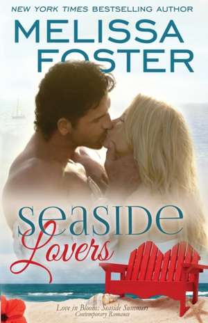 Seaside Lovers (Love in Bloom: Seaside Summers) de Melissa Foster