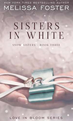 Sisters in White de Melissa Foster