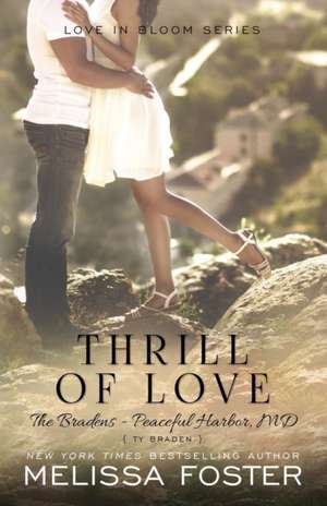 Thrill of Love (Love in Bloom de Melissa Foster