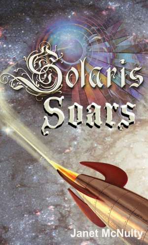 Solaris Soars de Janet Mcnulty