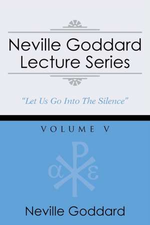 Neville Goddard Lecture Series, Volume V de Neville Goddard