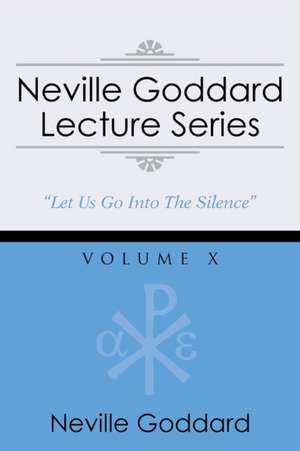 Neville Goddard Lecture Series, Volume X de Neville Goddard