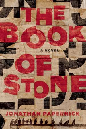 The Book of Stone de Jonathan Papernick