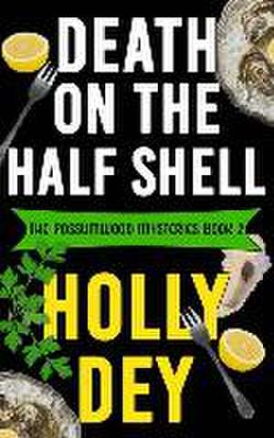 Death on the Half Shell de Holly Dey