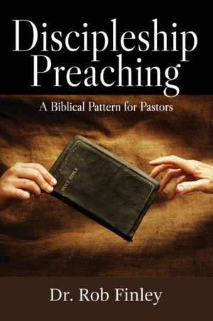 Discipleship Preaching de Rob Finley