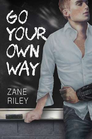 Go Your Own Way de Zane Riley