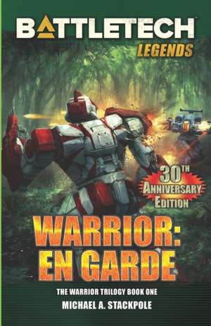 BattleTech Legends: Warrior: En Garde: The Warrior Trilogy, Book One de Michael A. Stackpole