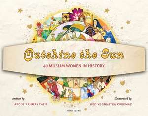 Outshine the Sun de Abdul Rahman Latif