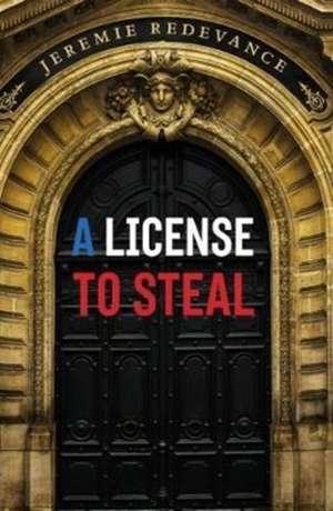 License to Steal de Jeremie Redevance