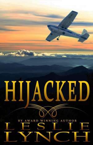 Hijacked de Leslie Lynch