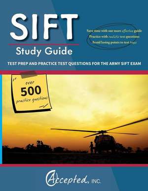 Sift Study Guide: Test Prep and Practice Questions for the Army Sift Exam de Sift Study Guide Team