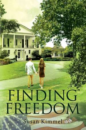 Finding Freedom de Susan Kimmel