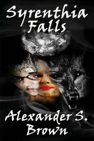 Syrenthia Falls de Alexander S. Brown