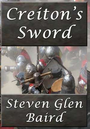 Baird, S: CREITONS SWORD