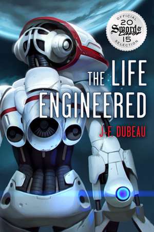 The Life Engineered de Jf Dubeau