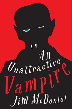 An Unattractive Vampire de Jim McDoniel