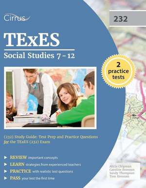 TExES Social Studies 7-12 (232) Study Guide de Texes 232 Exam Prep Team