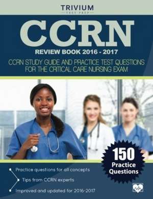 CCRN Review Book 2016-2017 de Ccrn Exam Prep Team