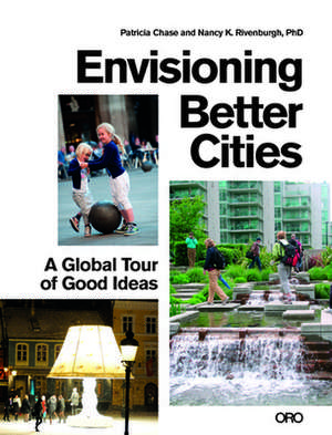 ENVISIONING BETTER CITIES de Patricia Chase