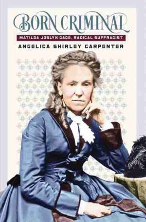 Born Criminal de Angelica Shirley Carpenter