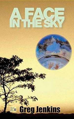 A Face in the Sky de Greg Jenkins