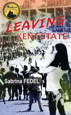 Leaving Kent State de Sabrina Fedel