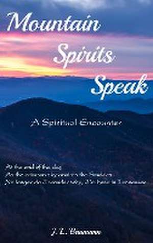 Mountain Spirits Speak de J. L. Baumann