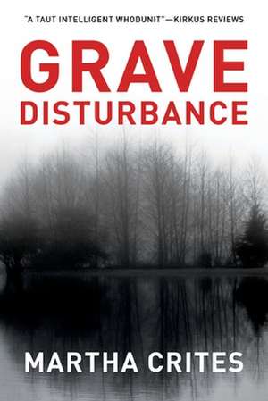 Grave Disturbance de Martha Crites