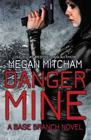 Danger Mine de Megan Mitcham