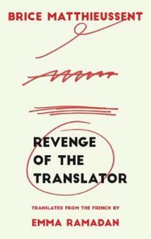 Revenge of the Translator de Brice Matthieussent