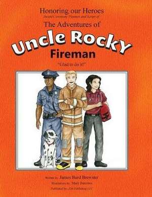 The Adventures of Uncle Rocky, Fireman - Script de James Burd Brewster